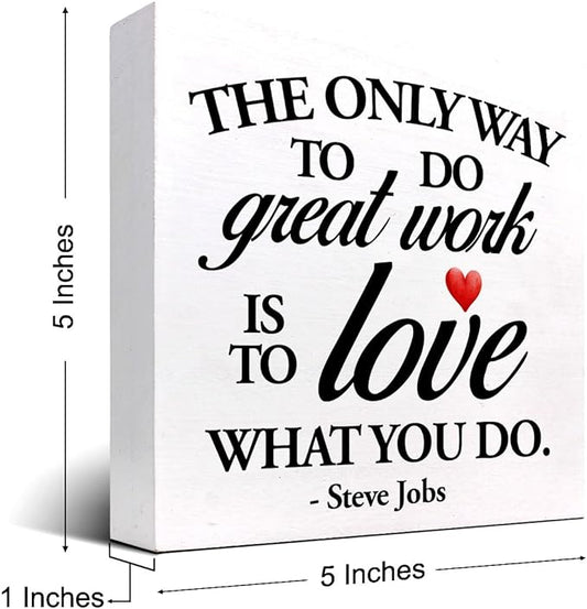 Inspirational Wood Box Sign Desk Decor,The Only Way to Do Great Work is to Love What You Do Wood Plaque Signs,Rustic Positive Wooden Block Sign Decor for Home Office Shelf Desk Table Decoration C1066