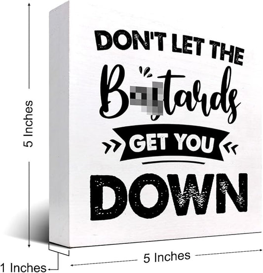 Don't Let the Get You Down Wood Block Sign Desk Decor,Motivational Wooden Box Plaque Sign Desk Decor for Home Office Shelf Table Decor Decorations