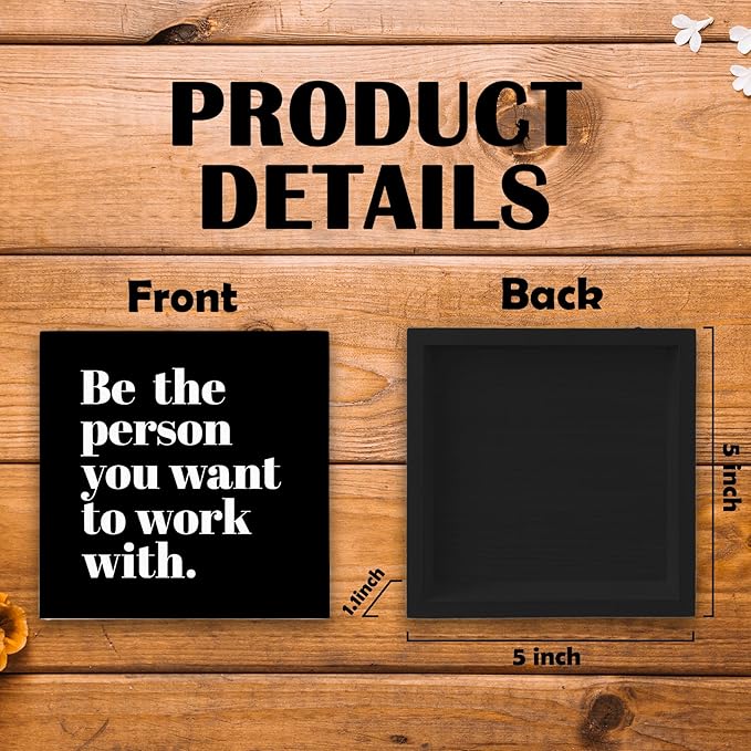 Be The Person You Want to Work With Inspirational Black Wood Box Sign Desk Decor, Teamwork Motivational Themed Wooden Block Sign Decorations for Home Office Workplace Wall Tabletop Shelf Decor