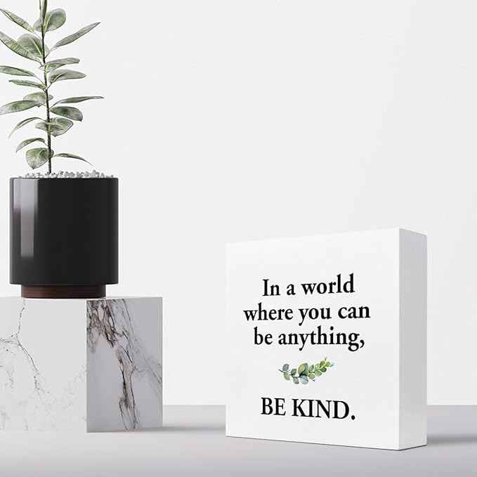 Inspirational Wood Box Sign Desk Decor,in a World Where You Can Be Anything Be Kind Wood Plaque Signs,Rustic Positive Wooden Block Sign Decor for Home Office Shelf Table Decoration C1075
