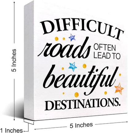 Positive Wood Box Sign Desk Decor,Difficult Roads Often Lead to Beautiful Wood Plaque Signs,Rustic Wooden Block Sign Decor for Home Office Shelf Table Decoration C1080