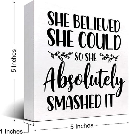 She Believed She Could so She Absolutely Smashed It Wood Block Sign Desk Decor,Inspirational Wooden Box Plaque Sign Desk Decor for Home Office College Dorm Shelf Table Decorations