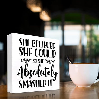 She Believed She Could so She Absolutely Smashed It Wood Block Sign Desk Decor,Inspirational Wooden Box Plaque Sign Desk Decor for Home Office College Dorm Shelf Table Decorations