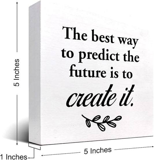 The Best Way to Predict the Future is to Create It Wood Box Signs,Inspirational Wood Plaque Sign Desk Decor,Rustic Positive Wooden Block Sign Decor for Home Office Shelf Table Decoration C1074