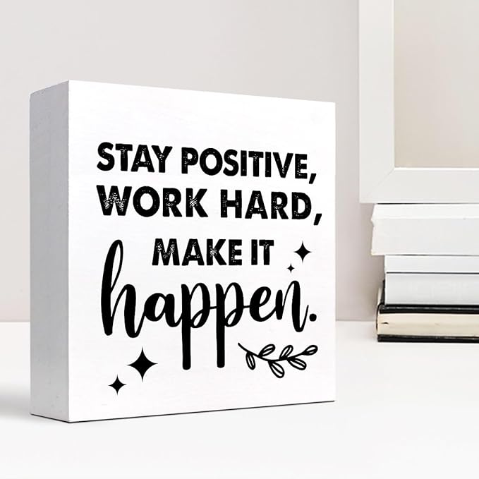Positive Wood Box Sign Desk Decor,Stay Positive Work Hard Make It Happen Wood Plaque Signs,Rustic Wooden Block Sign Decor for Office Workplace Classroom Shelf Table Decoration C1072