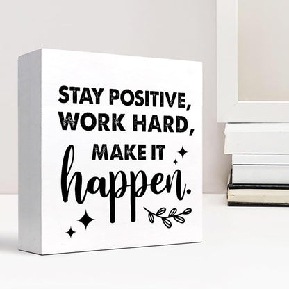Positive Wood Box Sign Desk Decor,Stay Positive Work Hard Make It Happen Wood Plaque Signs,Rustic Wooden Block Sign Decor for Office Workplace Classroom Shelf Table Decoration C1072