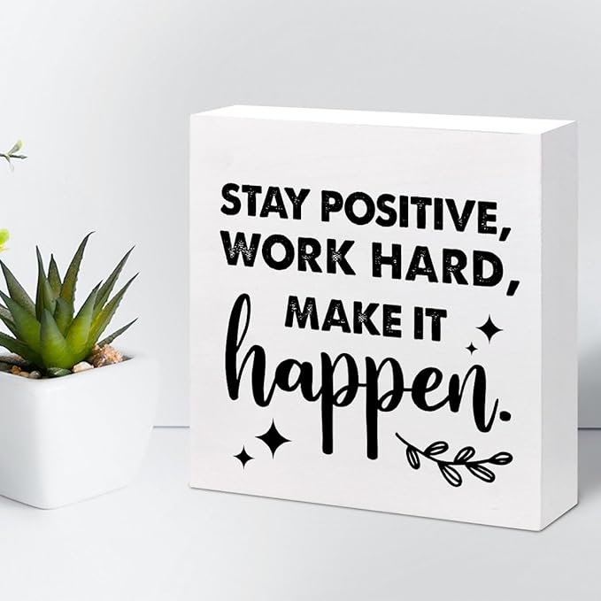 Positive Wood Box Sign Desk Decor,Stay Positive Work Hard Make It Happen Wood Plaque Signs,Rustic Wooden Block Sign Decor for Office Workplace Classroom Shelf Table Decoration C1072