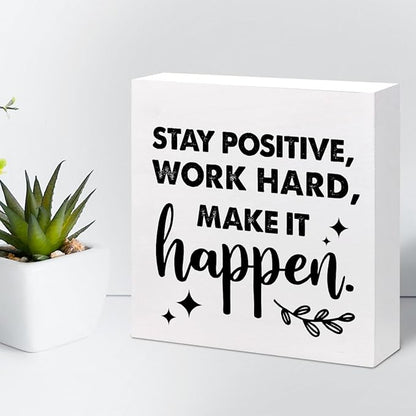 Positive Wood Box Sign Desk Decor,Stay Positive Work Hard Make It Happen Wood Plaque Signs,Rustic Wooden Block Sign Decor for Office Workplace Classroom Shelf Table Decoration C1072