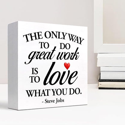 Inspirational Wood Box Sign Desk Decor,The Only Way to Do Great Work is to Love What You Do Wood Plaque Signs,Rustic Positive Wooden Block Sign Decor for Home Office Shelf Desk Table Decoration C1066
