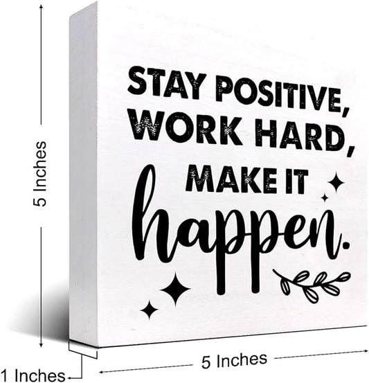 Positive Wood Box Sign Desk Decor,Stay Positive Work Hard Make It Happen Wood Plaque Signs,Rustic Wooden Block Sign Decor for Office Workplace Classroom Shelf Table Decoration C1072