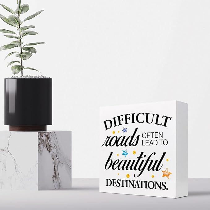 Positive Wood Box Sign Desk Decor,Difficult Roads Often Lead to Beautiful Wood Plaque Signs,Rustic Wooden Block Sign Decor for Home Office Shelf Table Decoration C1080