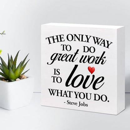 Inspirational Wood Box Sign Desk Decor,The Only Way to Do Great Work is to Love What You Do Wood Plaque Signs,Rustic Positive Wooden Block Sign Decor for Home Office Shelf Desk Table Decoration C1066