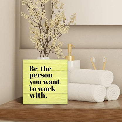 Be The Person You Want to Work With Inspirational Black Wood Box Sign Desk Decor, Teamwork Motivational Yellow Wooden Block Sign Decorations for Home Office Workplace Wall Tabletop Shelf Decor