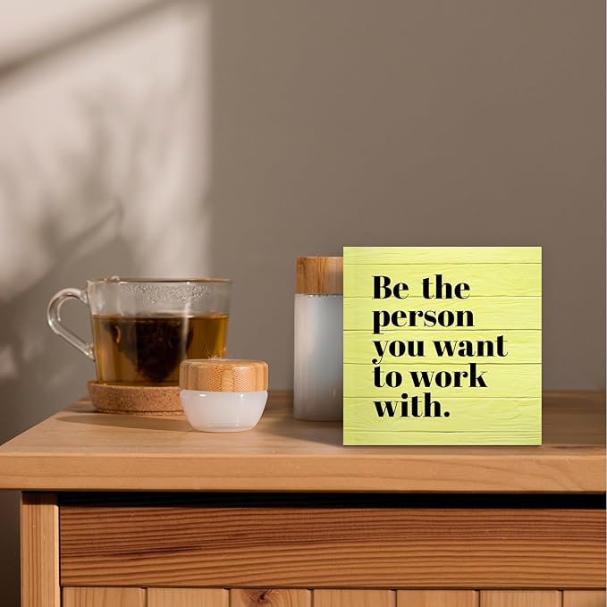 Be The Person You Want to Work With Inspirational Black Wood Box Sign Desk Decor, Teamwork Motivational Yellow Wooden Block Sign Decorations for Home Office Workplace Wall Tabletop Shelf Decor