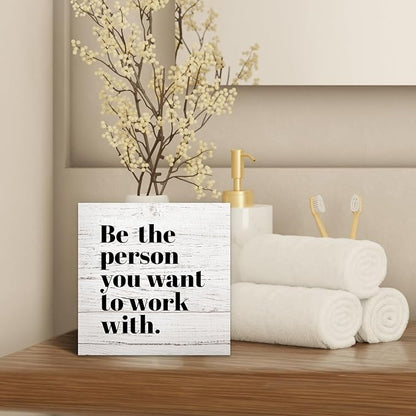 Be The Person You Want to Work With Inspirational Black Wood Box Sign Desk Decor, Teamwork Motivational Wood Grain Wooden Block Sign Decorations for Home Office Workplace Wall Tabletop Shelf Decor